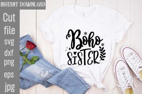 Boho Sister SVG Cut File Graphics and T-Shirt Designs Review