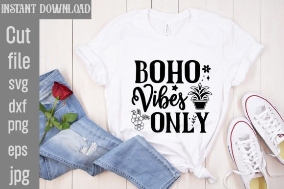 Boho Vibes Only SVG Cut File: Graphics and T-Shirt Designs Review